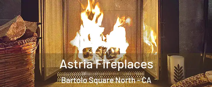 Astria Fireplaces Bartolo Square North - CA