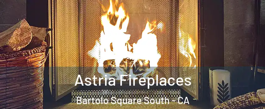 Astria Fireplaces Bartolo Square South - CA