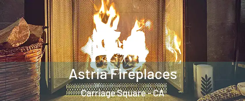 Astria Fireplaces Carriage Square - CA