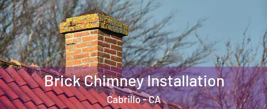 Brick Chimney Installation Cabrillo - CA