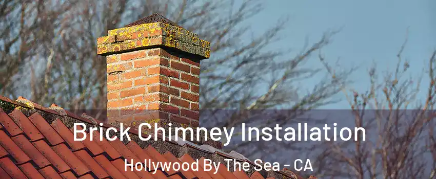 Brick Chimney Installation Hollywood By The Sea - CA