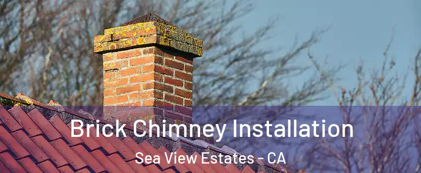 Brick Chimney Installation Sea View Estates - CA