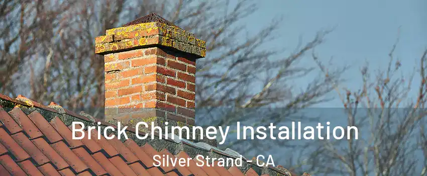 Brick Chimney Installation Silver Strand - CA