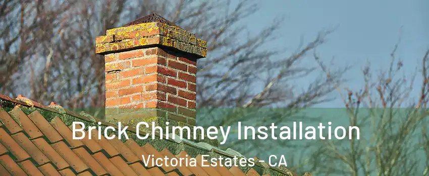Brick Chimney Installation Victoria Estates - CA