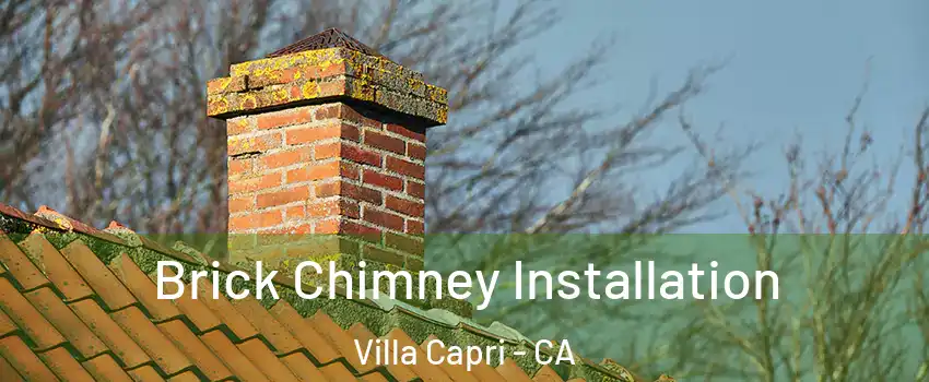 Brick Chimney Installation Villa Capri - CA