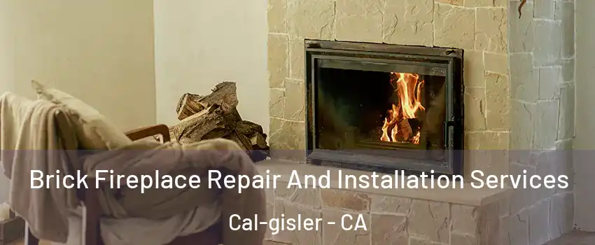 Brick Fireplace Repair And Installation Services Cal-gisler - CA