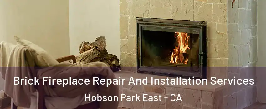 Brick Fireplace Repair And Installation Services Hobson Park East - CA