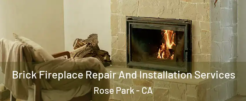 Brick Fireplace Repair And Installation Services Rose Park - CA