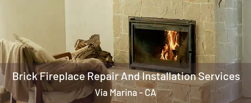 Brick Fireplace Repair And Installation Services Via Marina - CA