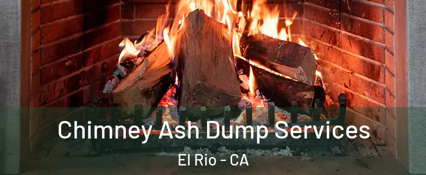 Chimney Ash Dump Services El Rio - CA