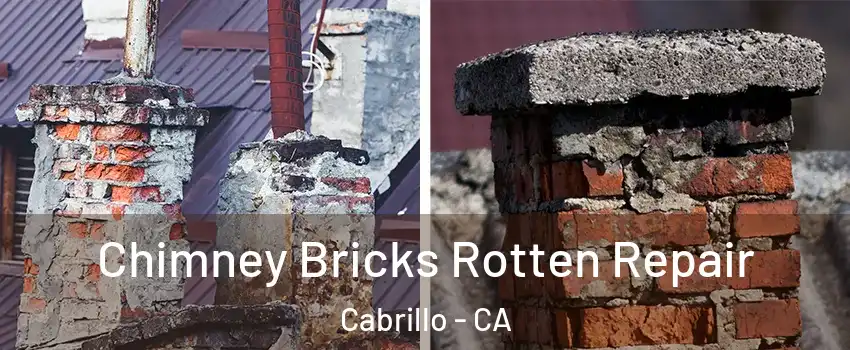 Chimney Bricks Rotten Repair Cabrillo - CA