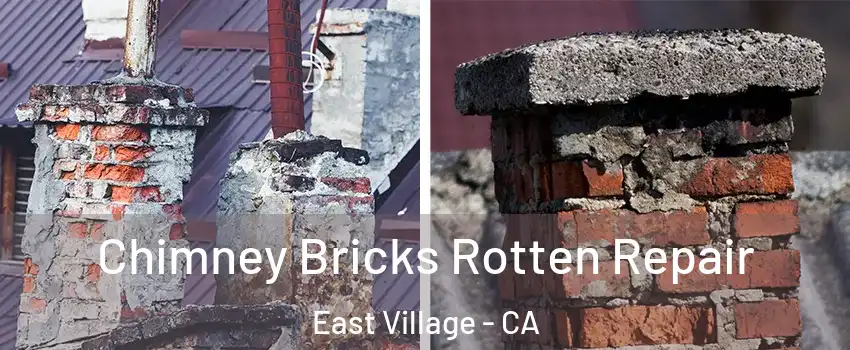 Chimney Bricks Rotten Repair East Village - CA