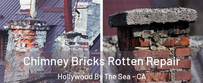 Chimney Bricks Rotten Repair Hollywood By The Sea - CA