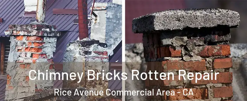 Chimney Bricks Rotten Repair Rice Avenue Commercial Area - CA