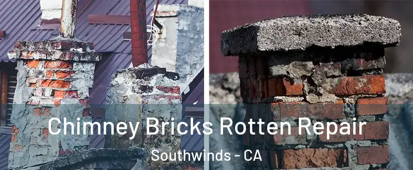 Chimney Bricks Rotten Repair Southwinds - CA