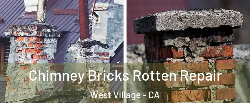 Chimney Bricks Rotten Repair West Village - CA