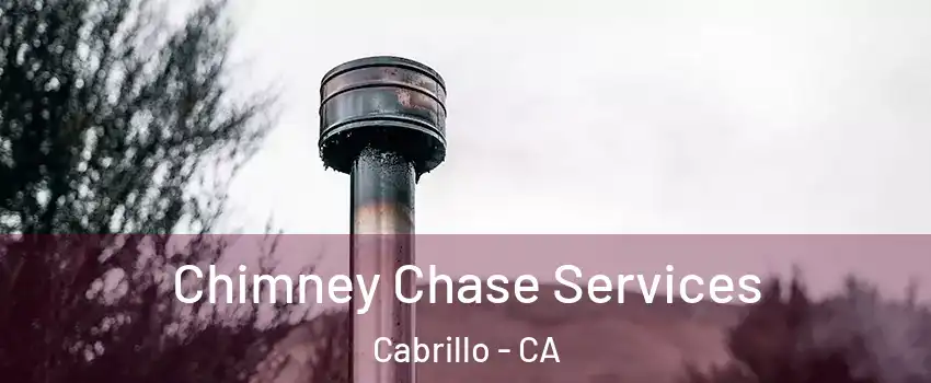 Chimney Chase Services Cabrillo - CA