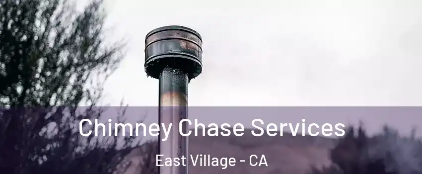 Chimney Chase Services East Village - CA