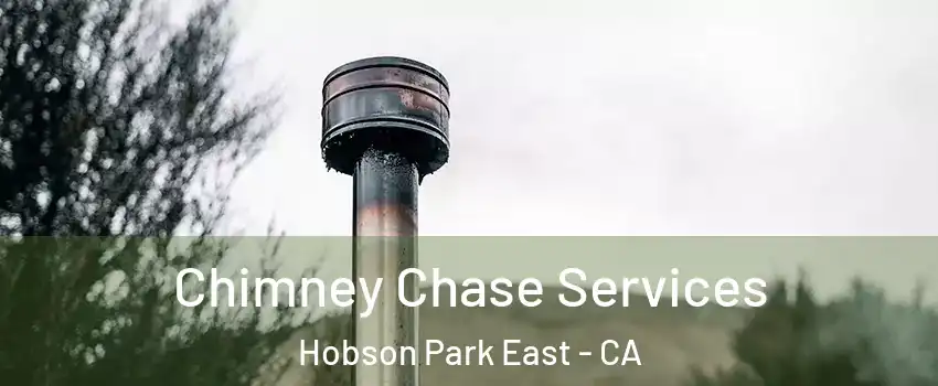 Chimney Chase Services Hobson Park East - CA