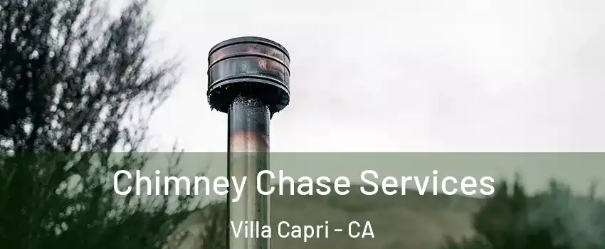 Chimney Chase Services Villa Capri - CA