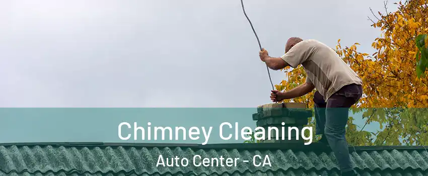 Chimney Cleaning Auto Center - CA