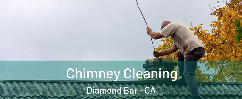 Chimney Cleaning Diamond Bar - CA