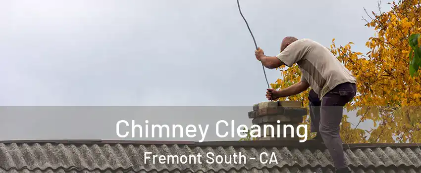 Chimney Cleaning Fremont South - CA
