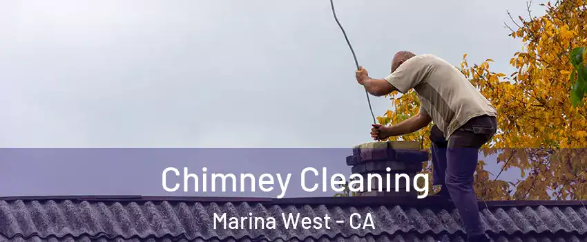 Chimney Cleaning Marina West - CA