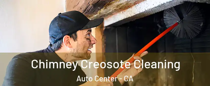 Chimney Creosote Cleaning Auto Center - CA