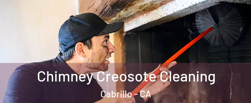 Chimney Creosote Cleaning Cabrillo - CA