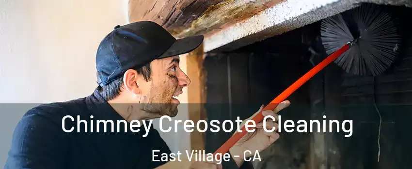 Chimney Creosote Cleaning East Village - CA