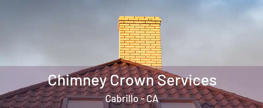 Chimney Crown Services Cabrillo - CA