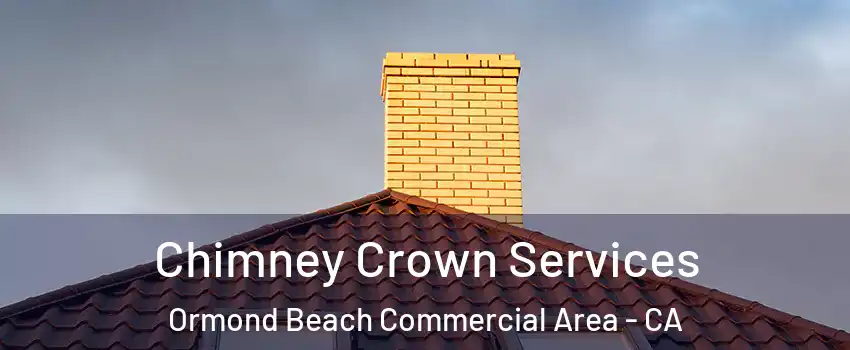 Chimney Crown Services Ormond Beach Commercial Area - CA