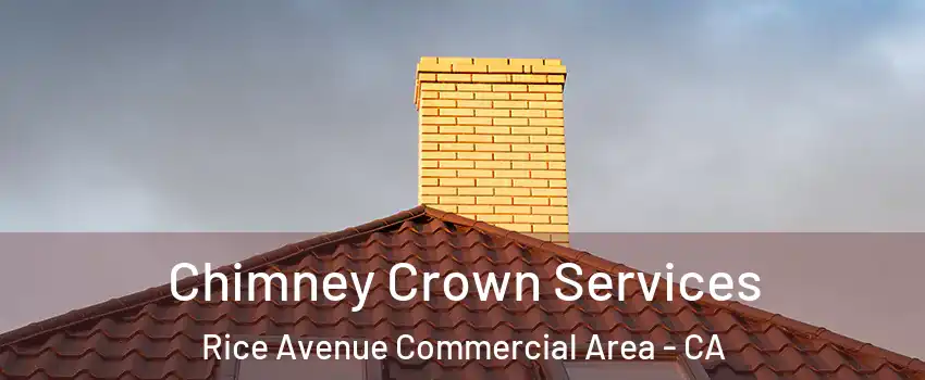 Chimney Crown Services Rice Avenue Commercial Area - CA