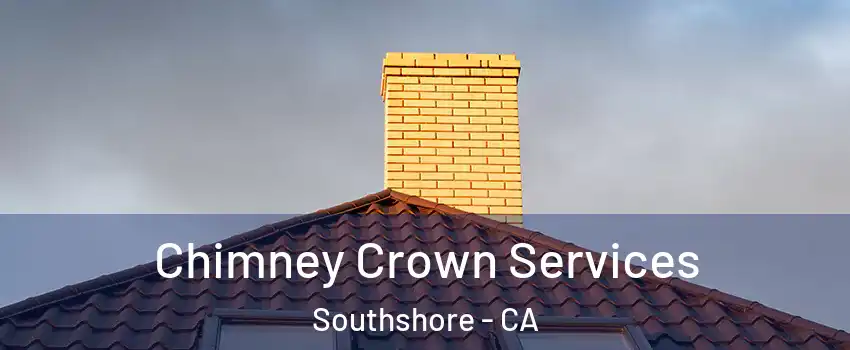 Chimney Crown Services Southshore - CA