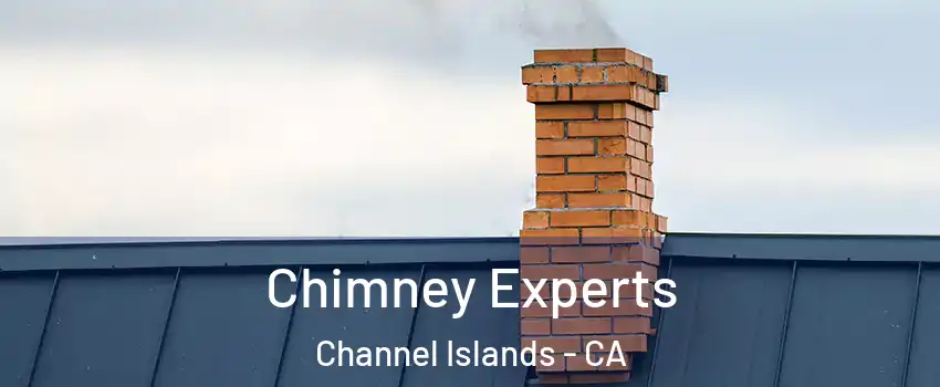 Chimney Experts Channel Islands - CA