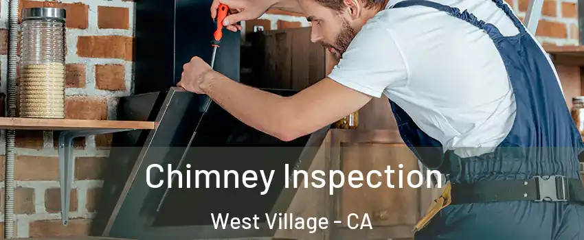Chimney Inspection West Village - CA