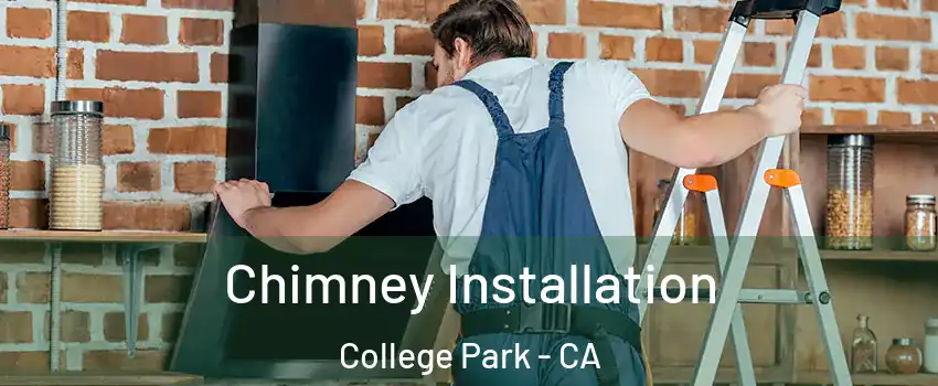 Chimney Installation College Park - CA