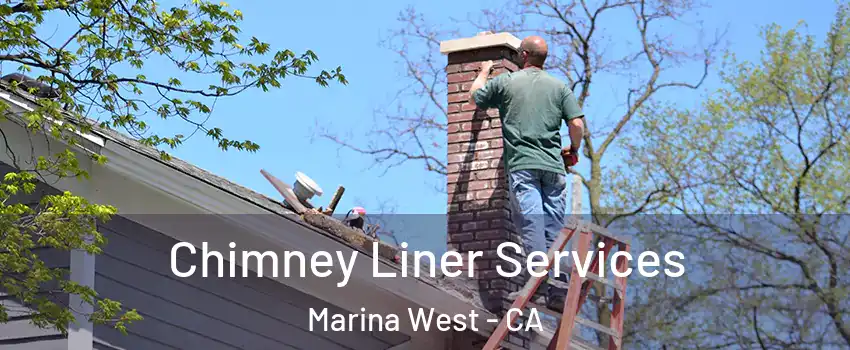 Chimney Liner Services Marina West - CA