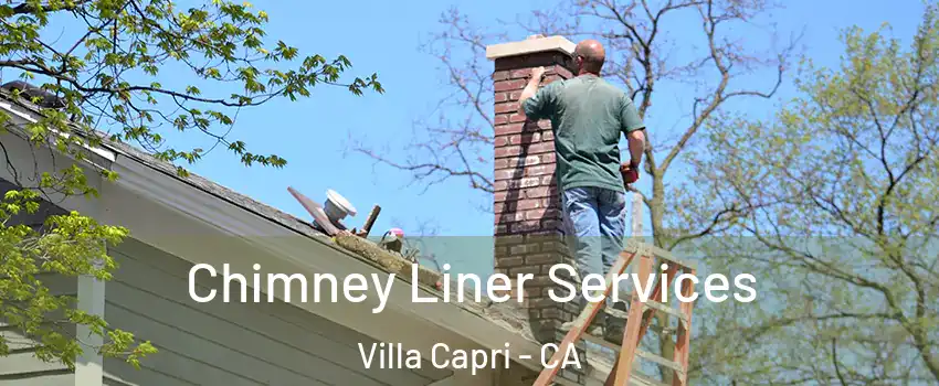 Chimney Liner Services Villa Capri - CA