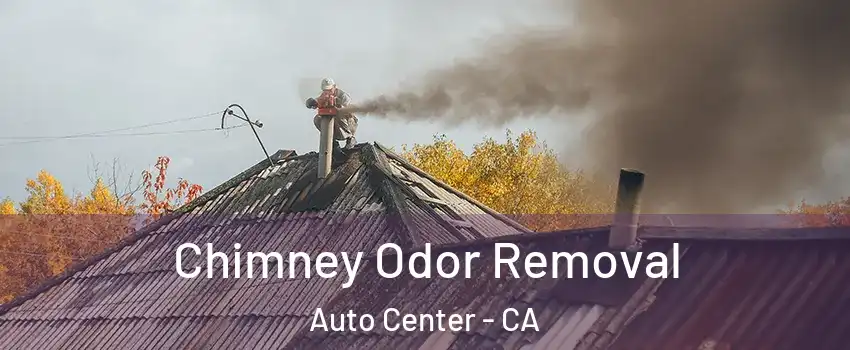 Chimney Odor Removal Auto Center - CA