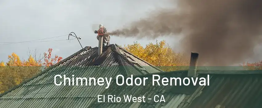 Chimney Odor Removal El Rio West - CA