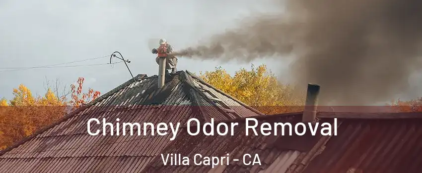 Chimney Odor Removal Villa Capri - CA