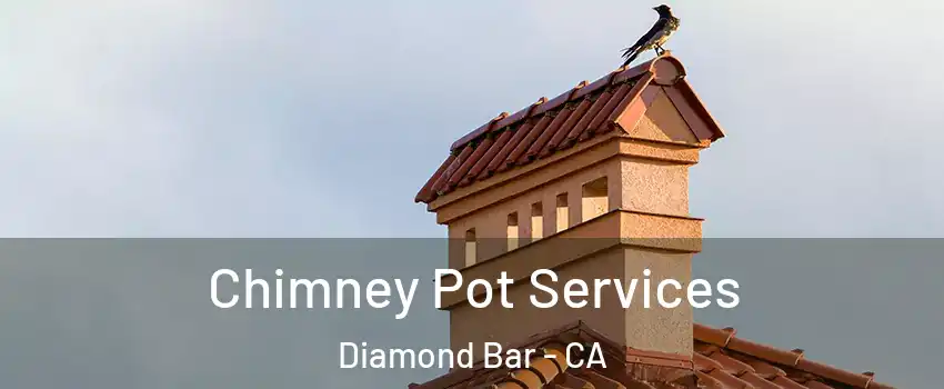 Chimney Pot Services Diamond Bar - CA