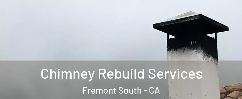 Chimney Rebuild Services Fremont South - CA