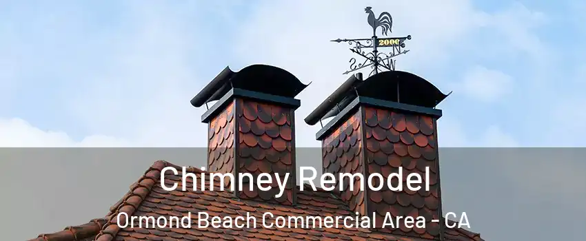 Chimney Remodel Ormond Beach Commercial Area - CA