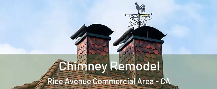 Chimney Remodel Rice Avenue Commercial Area - CA