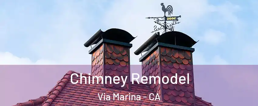 Chimney Remodel Via Marina - CA