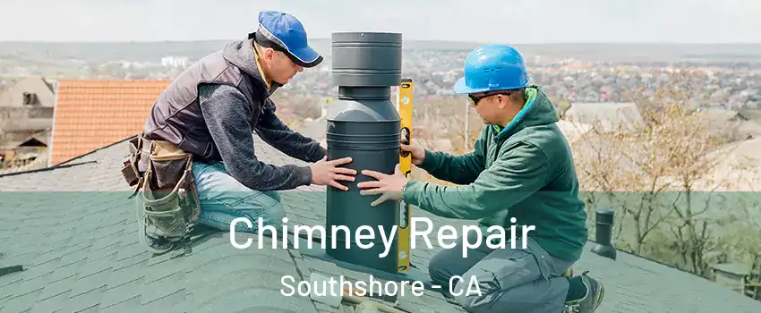 Chimney Repair Southshore - CA