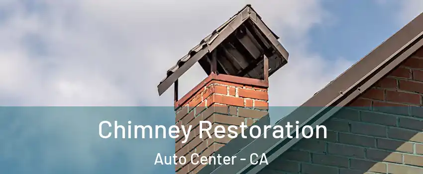 Chimney Restoration Auto Center - CA